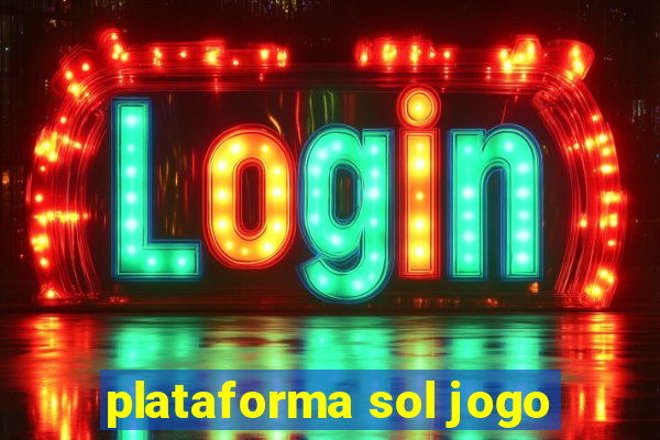 plataforma sol jogo